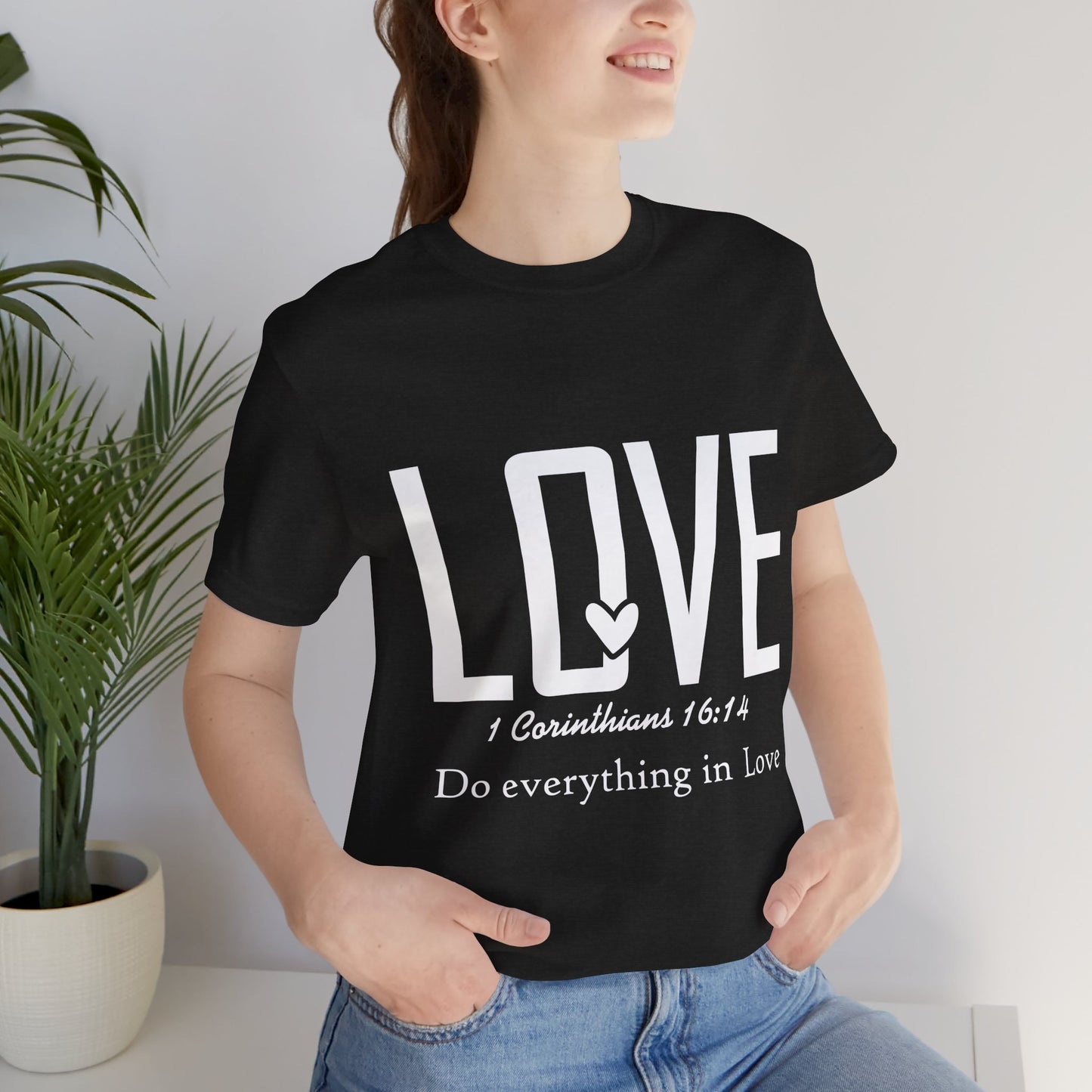 LOVE 1 Corinthians 16:14 Tee — "Do Everything in Love" Christian T-Shirt